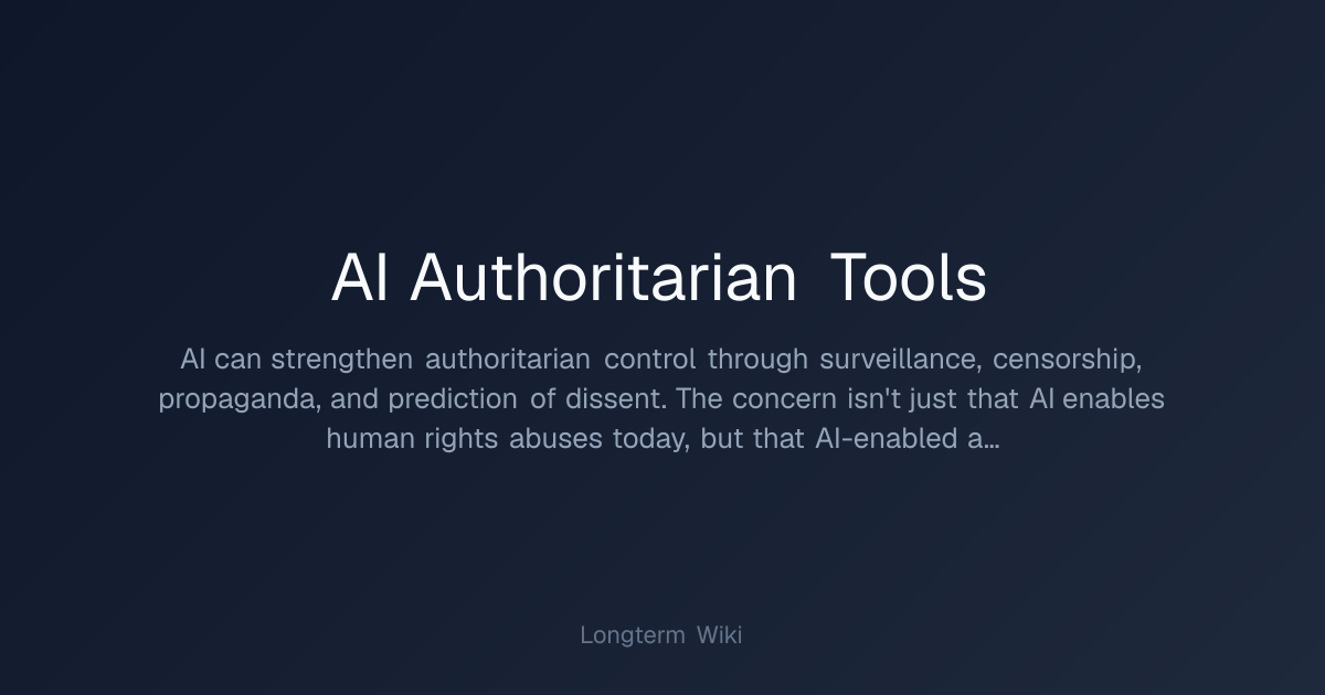 AI Authoritarian Tools | Longterm Wiki